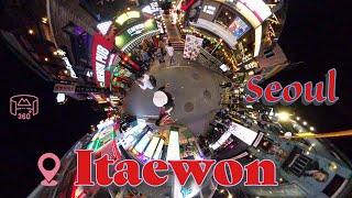 Itaewon in Seoul Global Vibes Nightlife amp Bites  360 video [upl. by Neelyhtak]