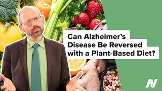 Can Alzheimers Disease Be Reversed with a Plant Based Diet [upl. by Hilario]