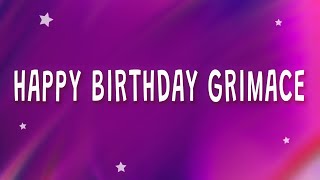 CG5  Happy Birthday Grimace GRIMACE Lyrics ft DHeusta [upl. by Ocirled493]