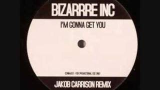 Bizarrre Inc  I´m Gonna Get You Jakob Carrison Remix [upl. by Coumas]