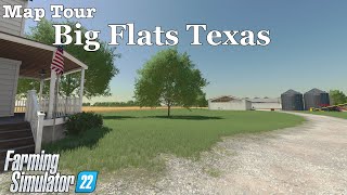 Map Tour  Big Flats Texas  Farming Simulator 22 [upl. by Chamkis]