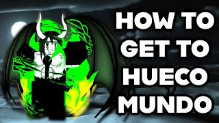 HOW TO GET TO HUECO MUNDO TYPE SOUL [upl. by Eskill]