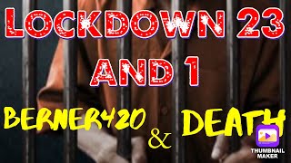 23 and 1 Lockdown Berner420 [upl. by Aehtna]