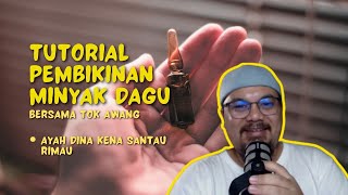 Proses Minyak Dagu  Santau Ayah [upl. by Etnelav507]