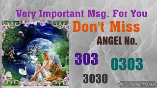 ANGEL No 303 3030 0303 हिन्दी Divine Message For You [upl. by Eliason]