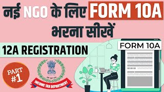 How to file Form 10A for 12A Registration for New NGO I Provisional Registration 2022 [upl. by Burck]