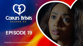 COEURS BRISÉS  Saison 2  Episode 19 VOSTFR [upl. by Curry]