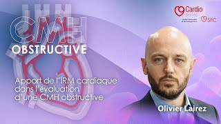 Apport de l’IRM cardiaque dans l’évaluation d’une CMH obstructive [upl. by Davena668]