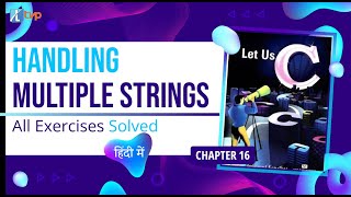 Let Us C Solutions  C Programming  Handling Multiple Strings in One Shot [upl. by Alhahs]