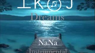 DJ IKOJ  Dreams NaNa Dreams Instrumental 2013 [upl. by Norty]