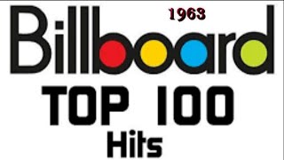 Billboards Top 100 Songs Of 1963 [upl. by Adnilemre579]