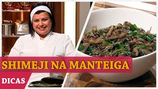 COMO FAZER SHIMEJI com Helena  DICAS MASTERCHEF [upl. by Leiria]