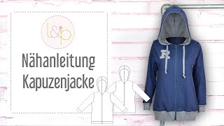 Nähanleitung lillesol Kapuzenjacke  ein SweatJacke mit Kapuze und Reißverschluss nähen [upl. by Hetti960]