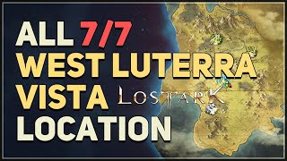 All 7 West Luterra Vista Locations Lost Ark [upl. by Anitnelav]