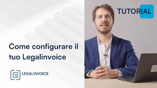 Come configurare il tuo Legalinvoice  Tutorial [upl. by Alf]