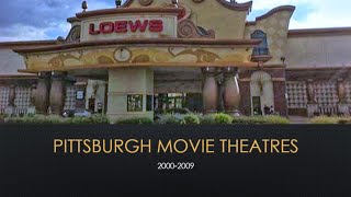 Pittsburgh movie theatre history 20002009 [upl. by Cohby]