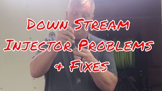 5 Problems With A Downstream Injector amp How To Fix It [upl. by Egiarc]