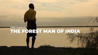 THE FOREST MAN OF INDIA [upl. by Sevart]