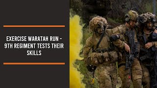 9th Regiment tests their skills on Exercise Waratah Run [upl. by Resay]