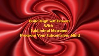 Extremely Powerful Self Esteem Subliminal Affirmations  Program Your Subconscious Mind [upl. by Animar]