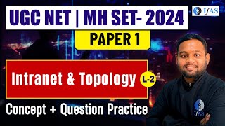 Difference Between Internet And Intranet  Network Topology amp Its Types  MH SET 2024  IFAS [upl. by Cami]