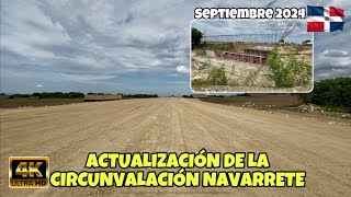 Caminando En RD🇩🇴  ACTUALIZACIÓN De Los AVANCES De La CIRCUNVALACIÓN NAVARRETE republicadominicana [upl. by Meekyh]