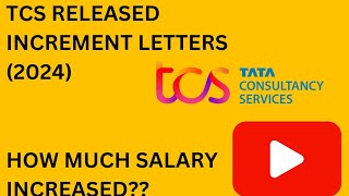 INCREMENT LETTERS RELEASED IN TCS 2024 HOW MUCH SALARY IS INCREASED [upl. by Eivi]