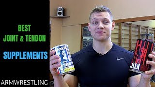 BEST JOINT AND TENDON SUPPLEMENTS What really works for armwrestlers [upl. by Oech]