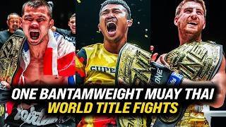 Timeline  All ONE Bantamweight Muay Thai World Title Fights 👑 [upl. by Glenine601]