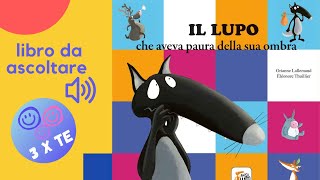 Il Lupo che aveva paura della sua ombra libro bambini letto ad alta voce con le avventure di Lupo [upl. by Ogirdor]