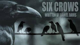 quotSix Crowsquot creepypasta by Daniel Davis FULL CAST AUDIO DRAMA ― Chilling Tales for Dark Nights [upl. by Dorice]