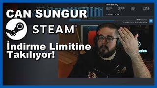 Can Sungur Steam Türkiye İndirme Limitine Takılıyor [upl. by Kurr]