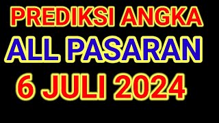 PREDIKSI ANGKA MAIN ALL PASARAN HARI INI 6 JULI 2024 [upl. by Irovi]