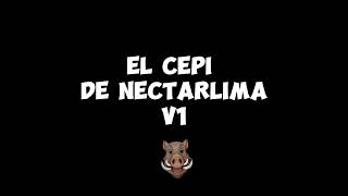 El Cepi De Nectarlima V1 [upl. by Aiekahs]