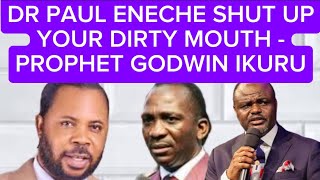 PROPHET GODWIN  DR ENECHE SHUTUP YOUR DIRTY MOUTH BRAGGING WITH CHURCH BRANCHES WITHOUT CHRIST IN [upl. by Arrik]