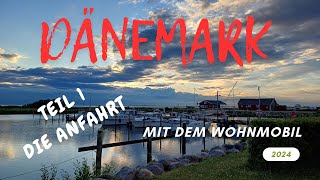 Dänemark mit dem Wohnmobil 2024  Teil 1 Die Anfahrt [upl. by Noraf]