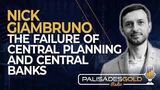 Nick Giambruno The Failure of Central Planning and Central Banks [upl. by Voorhis]