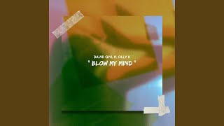 Blow My Mind [upl. by Niel]