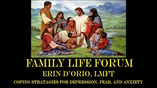 Family Life Forum  Coping Strategies  Erin DOrio LMFT [upl. by Earb]