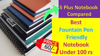 Best Notebook for Fountain Pen under 100 Rs 5 Plus Notebook comparedPENफाउंटेन पेनइंक पेन [upl. by Weisburgh]