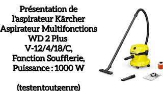 présentation de mon nouvel aspirateur de marque kärcher WD 2 plus fonction souffleur Amazon [upl. by Toiboid979]