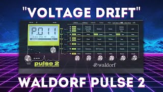 Waldorf Pulse2  quotVoltage Driftquot Soundset [upl. by Atil55]