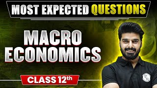 Class 12th Macro Economics  Most Expected Questions 2024 [upl. by Nivlak589]