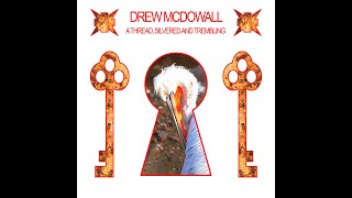 Drew McDowall – A Thread Silvered and Trembling [upl. by Thorley]