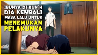 KEMBALI KE MASA LALU UNTUK MENGUBAH MASA DEPAN  Seluruh Alur Cerita Anime alurcerita anime [upl. by Yoko]