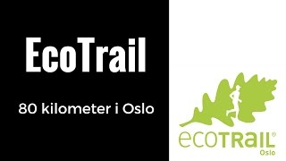 Ecotrail Oslo 2016  80k by SampJ Film [upl. by Eirb]