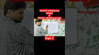 Organic Chemistry  Electron withdrawing and Electron Donating groups part 1 Alisclasses [upl. by Acinorev]