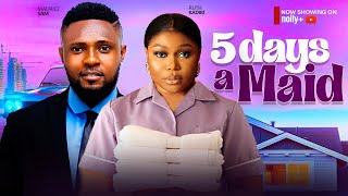 5 DAYS A MAID  RUTH KADIRI MAURICE SAM WOLE OJO  2024 LATEST NIGERIAN MOVIES [upl. by Drews409]