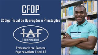 O que é CFOP A melhor explicação sobre CFOP  Papo de Analista Fiscal 5 [upl. by Appledorf]