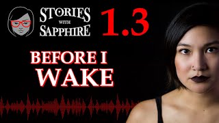 Episode 13 Before I Wake  Stories With Sapphire  Podcast by Sapphire Sandalo [upl. by Quirita]